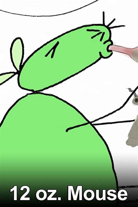 12 oz. Mouse (TV Series 2005–2020) .
